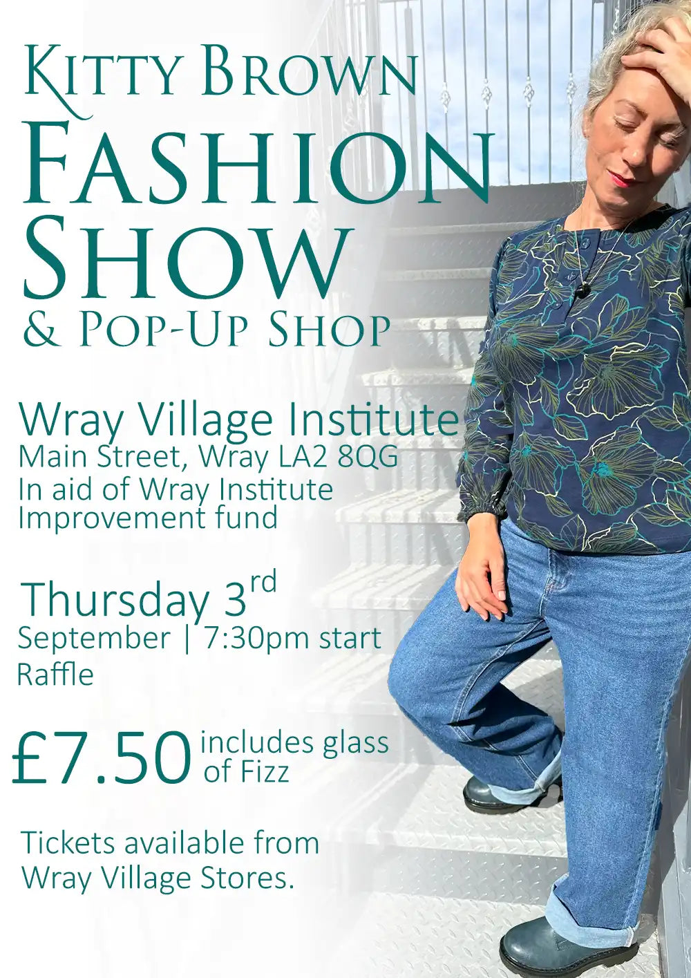 Promotional flyer for the Kitty Brown Fashion Show & Pop-Up Shop at Wray Village Institute, featuring a woman wearing a blue floral long-sleeve top and blue jeans leaning against white stairs.
